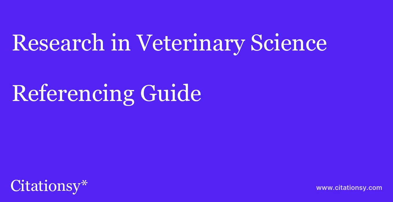 cite Research in Veterinary Science  — Referencing Guide